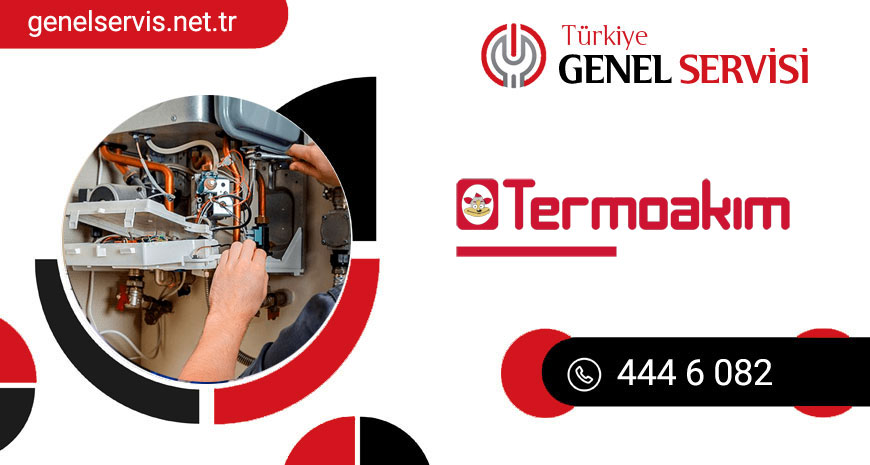 Hakkari Termoakım Kombi Servisi